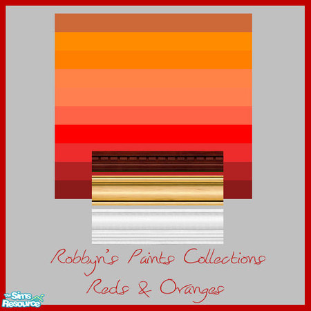 Sims 2 — Robbyns Paints Collection: Red and Oranges by robbyngirl — Set three of my paints collection. Reds and oranges
