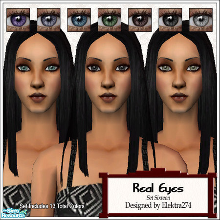 Sims 2 — Real Eyes - Set 16 by elektra274 — A collection of 13 eye recolors in a variety of shades and colors.