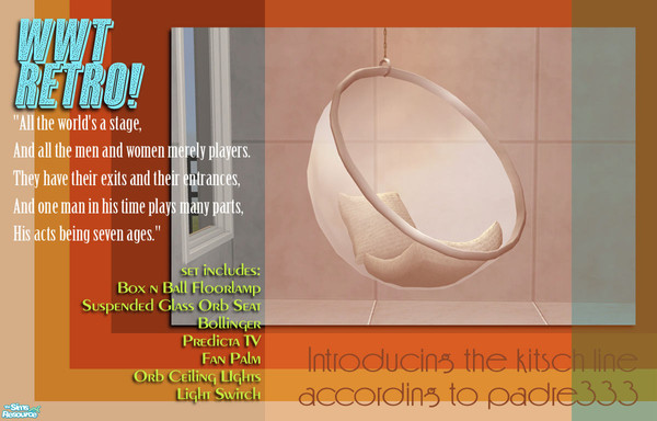 Sims 2 — WWT Lennon Retro Lounge - Glass Orb-suspended Chair by Padre — retro is where-iss-at! WWT has it all! A lounge