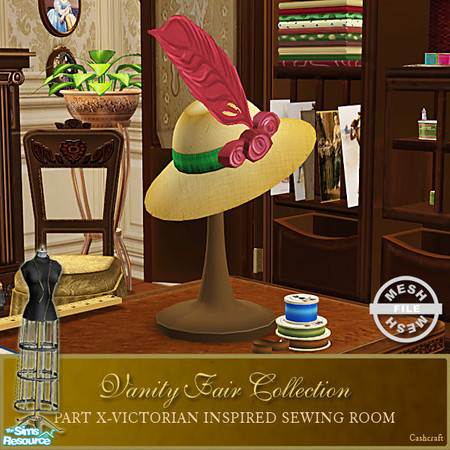 Sims 2 — Vanity Fair Sewing Room - Hat Mesh by Cashcraft — A favorite pastime for Victorian Ladies--sewing! Part X of the