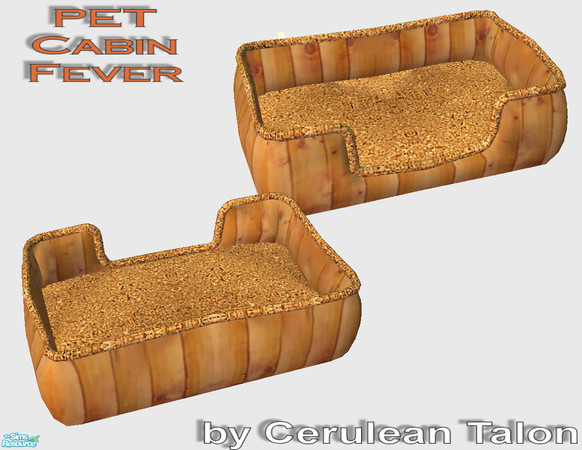 Sims 2 — Pet Cabin Fever - Pet Bed by Cerulean Talon — Do your pets deserve the very best in rustic living? Then you have