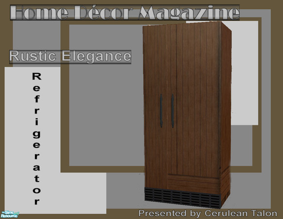 Sims 2 — Rustic Elegance Kitchen & Dining - Fridge by Cerulean Talon — Want something a little above the norm for