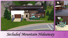 Sims 3 — Secluded Mountain Hideaway by nikki_19612 — The Secluded Mountain Hideaway has four bedrooms(including a master