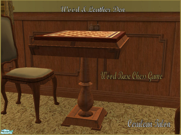 Sims 2 — Wood & Leather Den - Chess Table by Cerulean Talon — Rich, deep, textured leather and Maxis based wood are