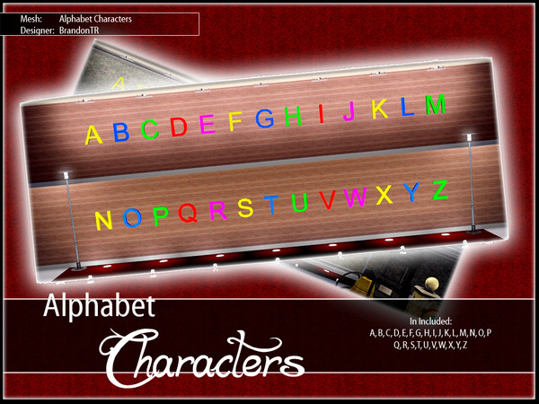 Sims 3 — Set: Alphabet Characters (Decoration) by brandontr — For BrandonTR@TSR In Included Characters: A, B,C, D, E, F,
