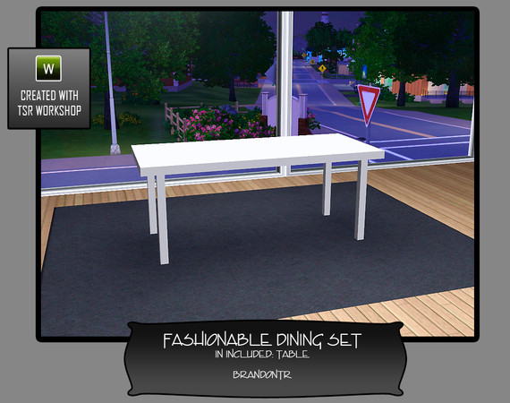 Sims 3 — Fashionable Dining Set - Table by brandontr — For BrandonTR@TSR