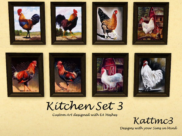 Sims 3 —  Kitchen Set 3 by kattmc3 — This is the 3rd set of Kitchen Art I have done. I noticed that people like chicken