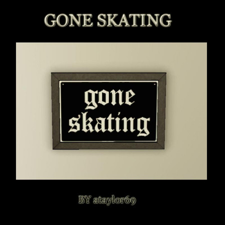 Sims 3 — Gone skating by ataylor69 — Gone Skating sign