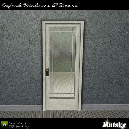 Sims 3 — Door Oxford 1x1 by Mutske — Part of Window & Door Oxford Collection. 4 recolorable parts. 6 Variations. Made