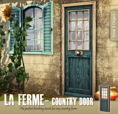 Sims 3 — La Ferme Country Door by AppleFall — The 'La Ferme Country Door' represents country life at it's best. The solid