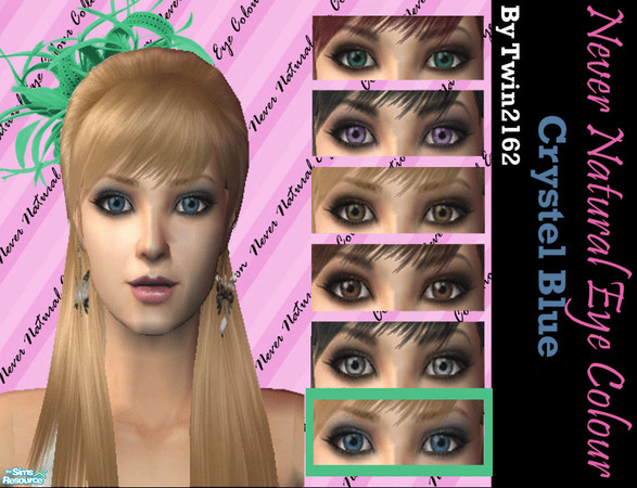 Sims 2 — Never Natural - Crystel Blue by twin2162 — Choose from a gorgeous range of eye colours that of courses are never