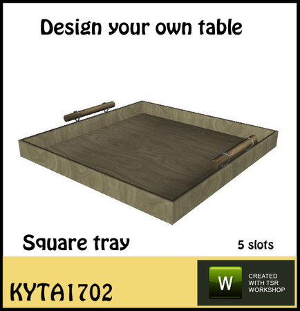 Sims 3 — Square tray  by Kyta1702 — Design your own table - Mesh by Kyta1702 @TSR - You can use this tray on a different