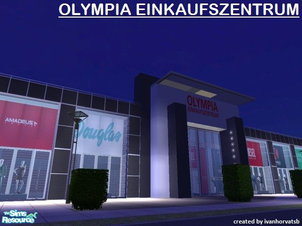 Sims 2 — OLYMPIA EINKAUFSZENTRUM by ivanhorvatsb — OLYMPIA EINKAUFSZENTRUM (Complete it furnishing and decorating)