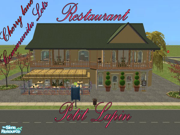 Sims 2 — Petit Lapin by tzanet — Petit Lapin is a small restaurant at the end of cherry lane. The first of the two Cherry