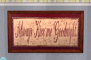 Sims 2 — Always Kiss Me Goodnight Wallhanging! by mermaidofthenile — This is a 1X2 Painting of the \"Always Kiss Me