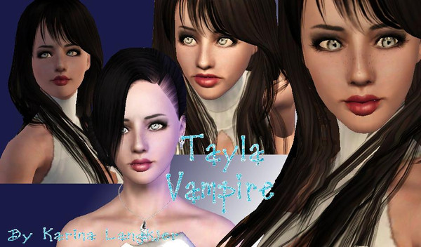 Sims 3 — Tayla Vampire by karinalangkjer — She's snob like Scarlett, but party girl and charismatic like Angelina. As a