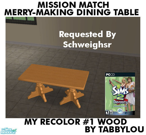 Sims 2 — TL - MM Merry-makingMedDiningTable Recolor01Wd by TabbyLou — My Recolor #1 Wood Recolor of Merry-making Medieval