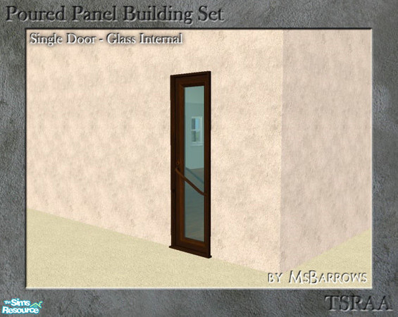 Sims 2 — Poured Panel - Single Glass Interior Door by MsBarrows — Single width glass door. Uses the textures of the
