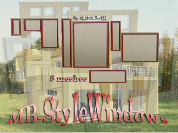 Sims 3 — MB-StyleWindows by matomibotaki — A set with 8 new window meshes by matomibotaki, with modern design and in