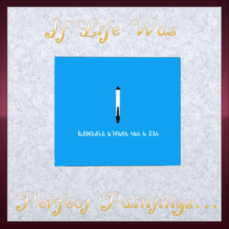 Sims 3 — If life was perfect paintings... (In simish) by Squishy_Simz — WARNING: Use at your own risk, I no longer