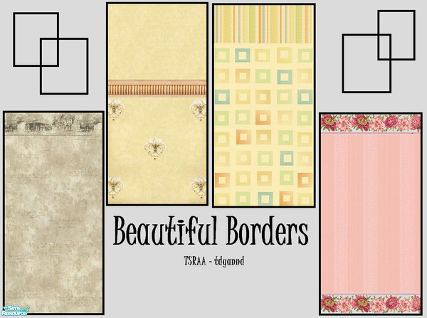 Sims 2 — Beautiful Borders by tdyannd — A set of four wallpapers with beautiful borders.