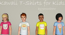 Sims 3 — Kawaii T-Shirts for kids (unisex) by pounchow — 4 cute T-Shirts for your little sims, with 2 recolorable parts.