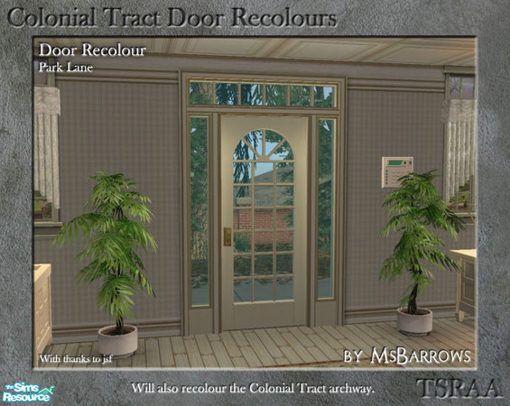 Sims 2 — Colonial Tract Door Recolour - Park Lane by MsBarrows — A recolour of the Colonial Tract Door from base game, to