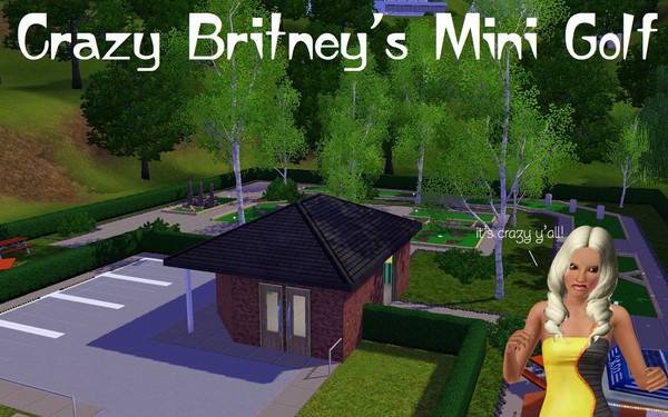 Sims 3 — Crazy Britney's Mini Golf by deontai — Introducing Crazy Britney's Mini Golf!! It's crazy y'all! This crazy golf