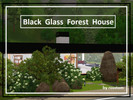 Sims 3 — Black Glass Forest House by rosstom — Immersa nel verde, circondata da ampie vetrate che offrono le dimensioni