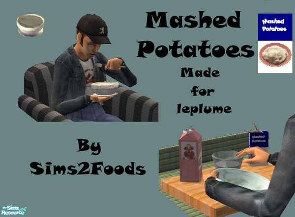 Sims 2 — Mashed Potatoes by Sims2Foods — Did you know that I (Sims2Foods) have a food ordering station? Just PM me what