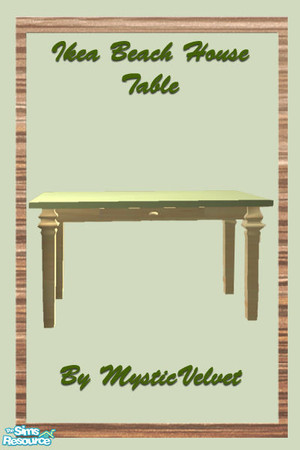 Sims 2 — Ikea-Beach House-Dining - Table by MysticVelvet — These Meshes are based on the Ikea Beach House furnishing. No