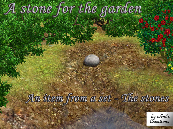 Sims 3 — A stone for the garden by Ani's Creations by AniFlowersCreations — You just want a stone for your garden, but