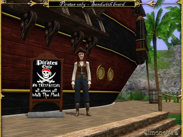 Sims 3 — Pirates only sandwich board by SimonettaC — Pirates only sandwich board. Suitable for all your Pirate themed