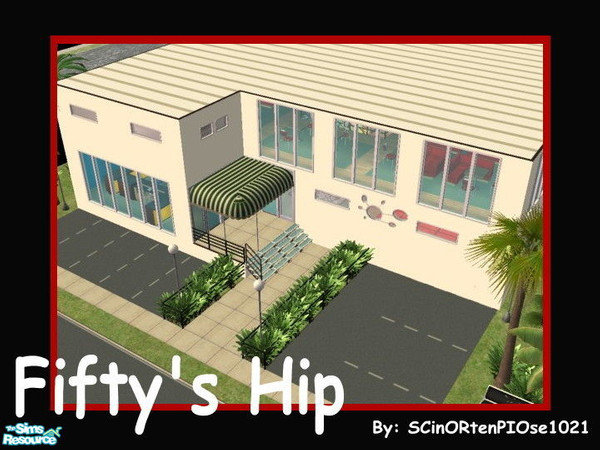 Sims 2 — Fifty\'s Hip by scinortenpiose1021 — A hip, retro hangout that has a little bit of everything to make your party