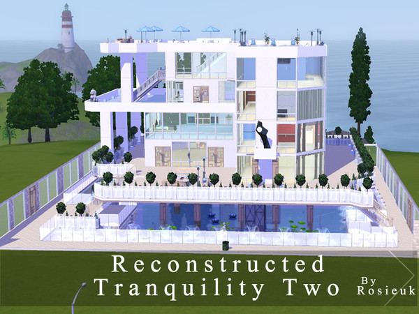 Sims 3 — Tranquility 2 by Rosieuk — RECONSTRUCTED Tranquility 2. Built In Sunset Vally, I am so very sorry if it has