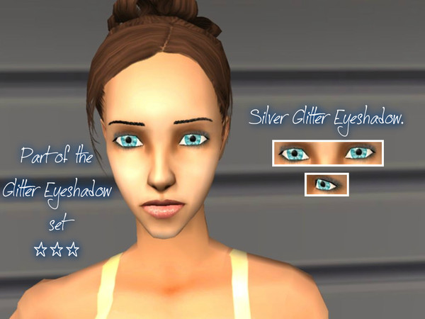 Sims 2 — [09] - Silver Glitter Shadow. by Xodess — - This set is made up of glitter eyeshadow. - It has 10 shades. - It