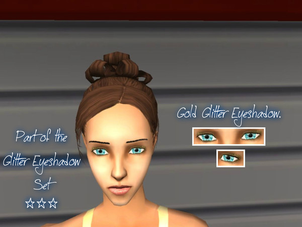 Sims 2 — [10] - Gold Glitter Shadow. by Xodess — - This set is made up of glitter eyeshadow. - It has 10 shades. - It