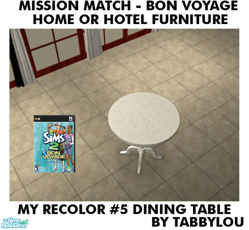 Sims 2 — TL - MM BonVoyage HOH Furniture Rec05W DiningTable by TabbyLou — Customer\'s First Dining Table for Recolor of