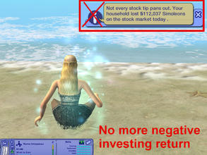 Sims 2 — Global Mod - No Negative Investing Return by eliseluong2 — This mod reworks maxis codes so that there will be no