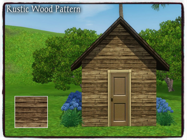 Sims 3 — Rustic Wood - *PATTERN* by Xodess — This rustic wood pattern can be found under the 'WOOD' section of the