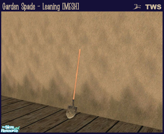 Sims 2 — Garden Spade - Leaning [MESH] by wildstar24 — Garden spade set in leaning position; may be placed against walls