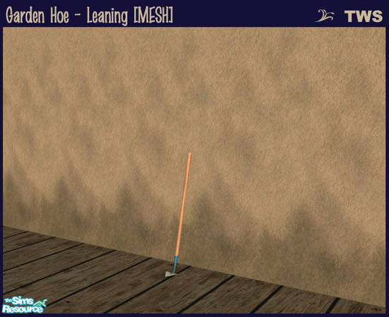 Sims 2 — Garden Hoe - Leaning [MESH] by wildstar24 — Garden hoe set in leaning position; may be placed against walls or