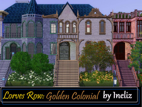 Sims 3 — Lorves Row: Golden Colonial by Ineliz — PLEASE READ: