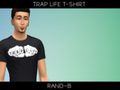 Sims 4 — Trap Life T-Shirt by Rand-B — Hello TSR members, Sims players and Trap music fans. Here im giving you my new