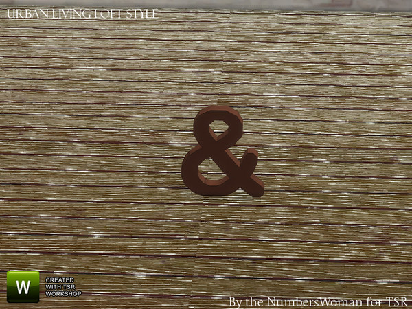 Sims 4 — Loft Living A-N-D Sign by TheNumbersWoman — True Urban second hand loft style.The NumbersWoman at TSR.