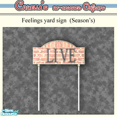 Sims 2 — am_feelingsign_live by Cruella — Pass the feeling "LIVE" adobe brick yard sign. Display more than one