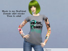 Sims 4 — Music is my Boyfriend Female shirt by itsmissmoon — Because not everyone is into dating, here's a t-shirt for