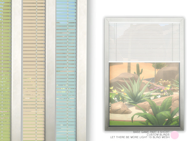 Sims 4 — Let There Be More Light 13 Blind Mesh by DOT — Let There Be More Light 13 Blind Mesh by DOT of The Sims Resource