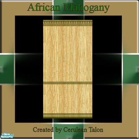 Sims 2 — African Mahogany Paneling & Floors - P1 by Cerulean Talon — Deep, rich and bold wood colors found in this