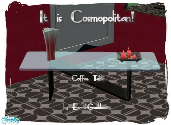 Sims 2 — It's Cosmopolitan! - Coffee Table by EarthGoddess54 — Just one item in the It's Cosmopolitan! Living Room set.